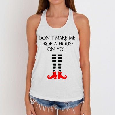 DonT Make Me Drop A House On You Women's Knotted Racerback Tank