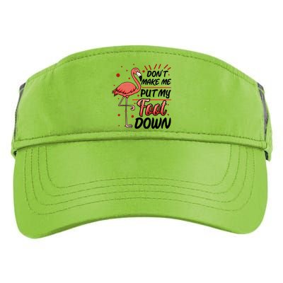 Don't Make Me Put My Foot Down Funny Flamingo Gift Adult Drive Performance Visor