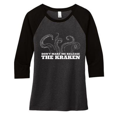 Dont Make Me Release The Kraken Sea Monster Octopus Women's Tri-Blend 3/4-Sleeve Raglan Shirt