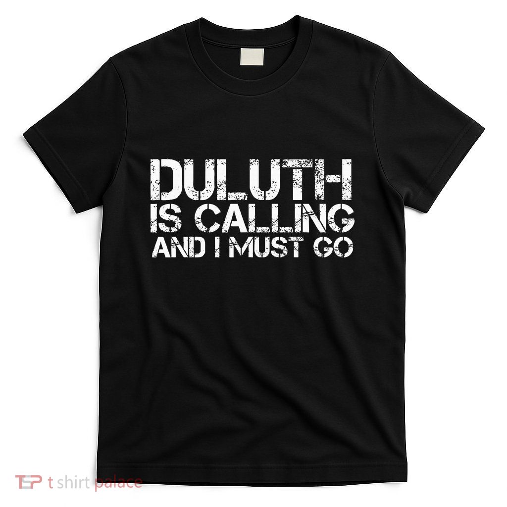 Duluth Mn Minnesota Funny City Trip Home Roots Usa Gift T-Shirt
