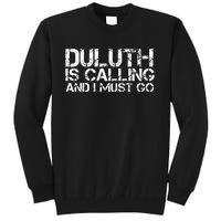 Duluth Mn Minnesota Funny City Trip Home Roots Usa Gift Tall Sweatshirt