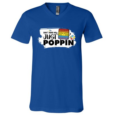 Don't Mind Me Just Poppin Funny Fidget Gaming Gift V-Neck T-Shirt