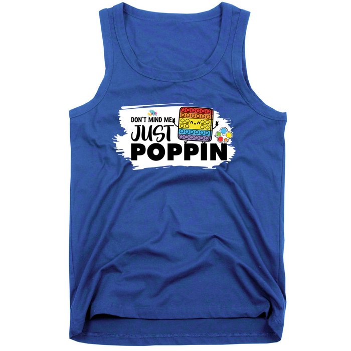 Don't Mind Me Just Poppin Funny Fidget Gaming Gift Tank Top