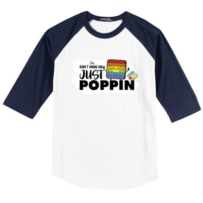 Don't Mind Me Just Poppin Funny Fidget Gaming Gift Baseball Sleeve Shirt