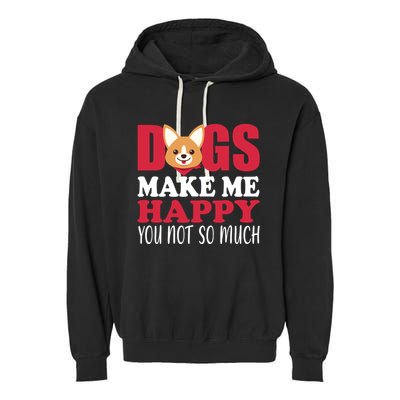 Dogs Make Me Happy You Not So Much Garment-Dyed Fleece Hoodie