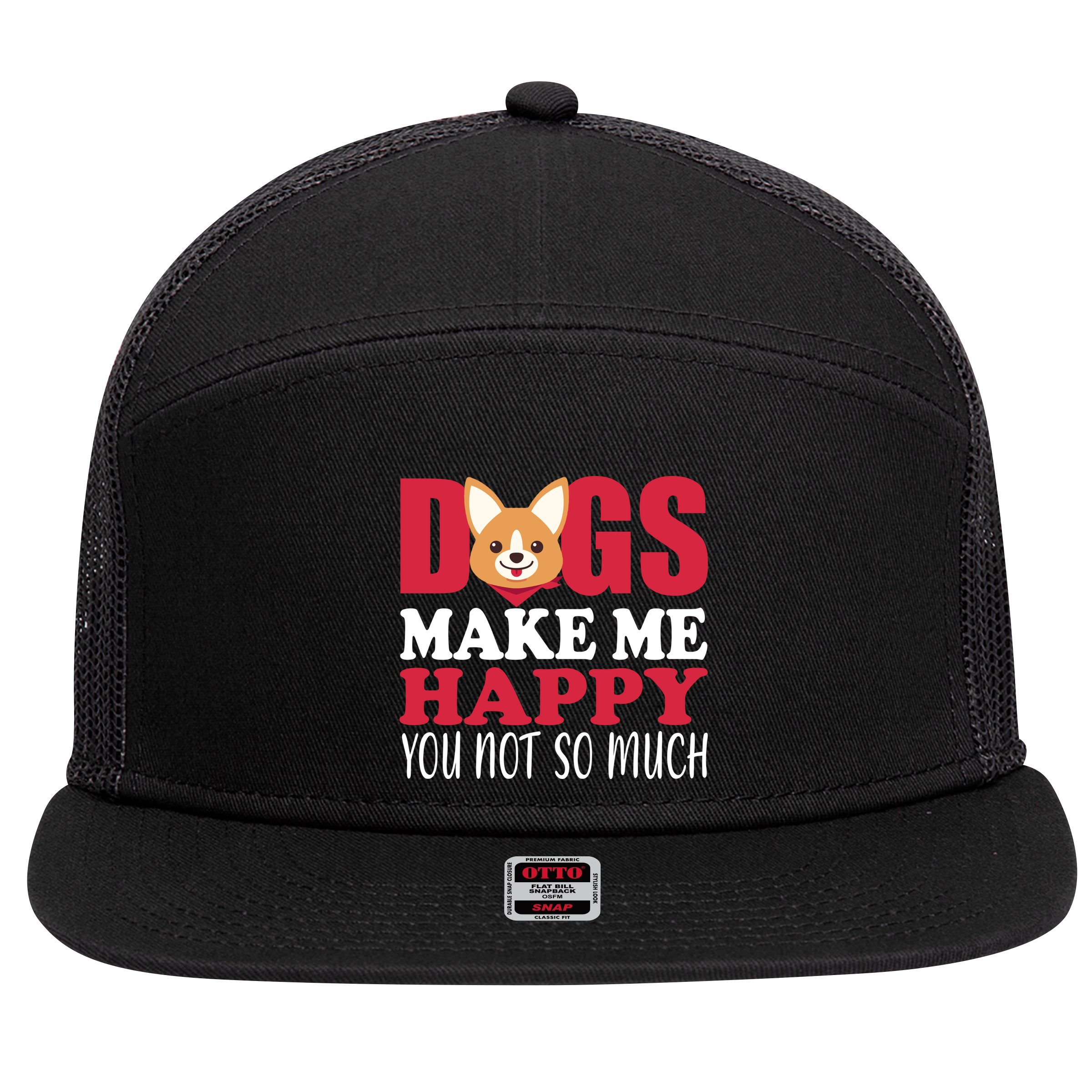 Dogs Make Me Happy You Not So Much 7 Panel Mesh Trucker Snapback Hat