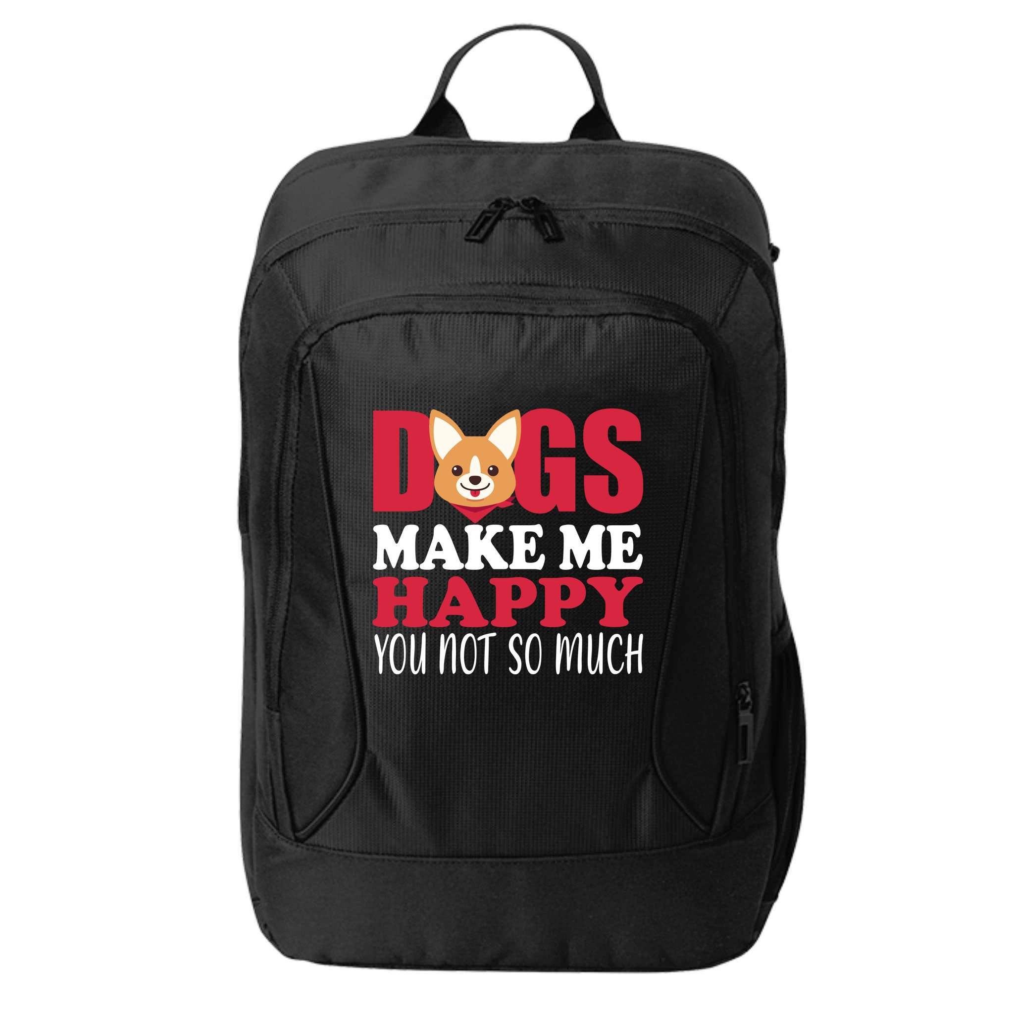 Dogs Make Me Happy You Not So Much City Backpack