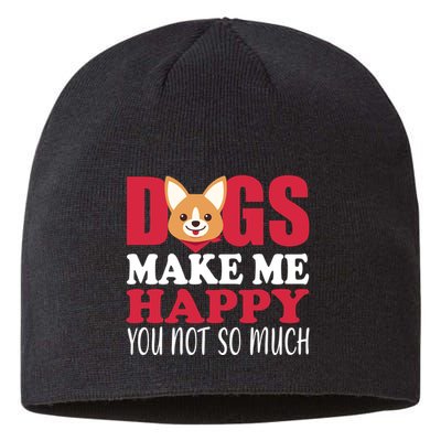 Dogs Make Me Happy You Not So Much Sustainable Beanie