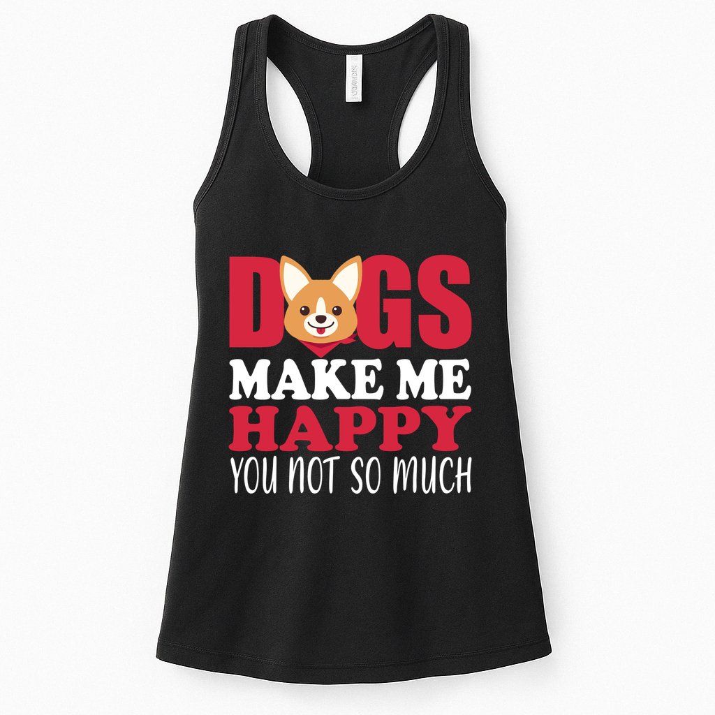 Dogs Make Me Happy You Not So Much Womens Tank Top