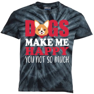 Dogs Make Me Happy You Not So Much Kids Tie-Dye T-Shirt