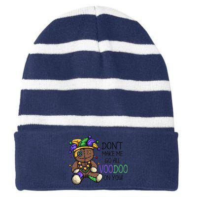 Don't Make Me Go All Voodoo On You Mardi Gras Voodoo Doll Striped Beanie with Solid Band