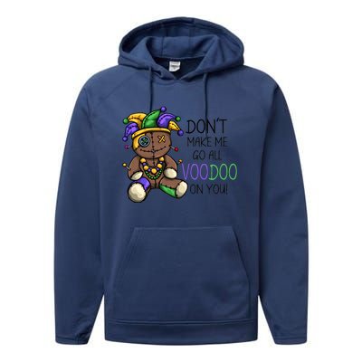 Don't Make Me Go All Voodoo On You Mardi Gras Voodoo Doll Performance Fleece Hoodie