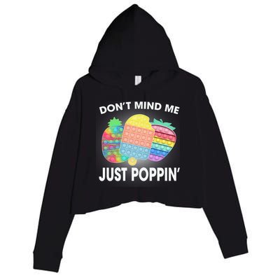 Don't Mind Me Just Poppin Gift Crop Fleece Hoodie