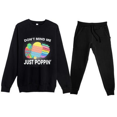 Don't Mind Me Just Poppin Gift Premium Crewneck Sweatsuit Set