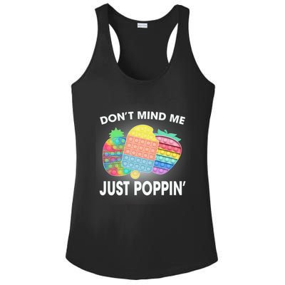 Don't Mind Me Just Poppin Gift Ladies PosiCharge Competitor Racerback Tank