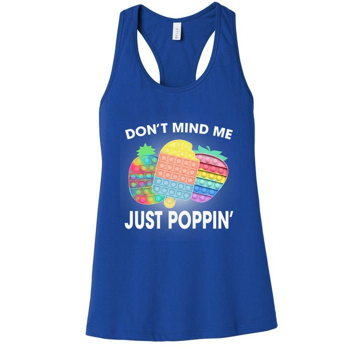 Don't Mind Me Just Poppin Gift Women's Racerback Tank