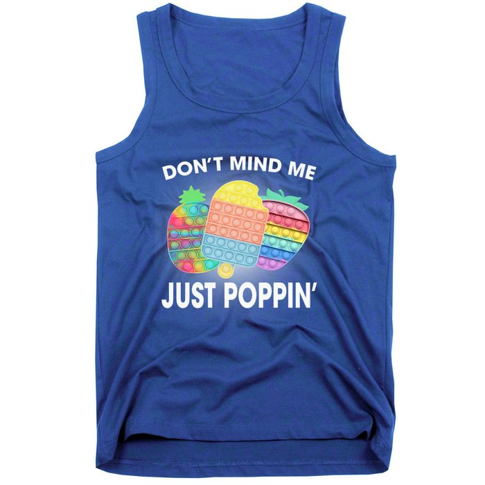 Don't Mind Me Just Poppin Gift Tank Top