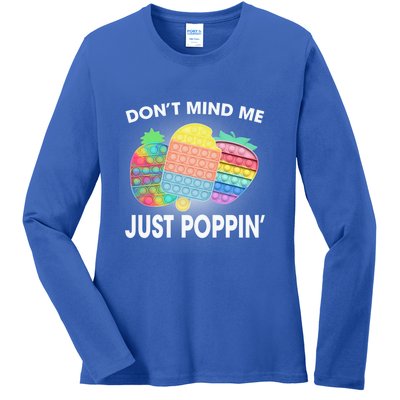 Don't Mind Me Just Poppin Gift Ladies Long Sleeve Shirt