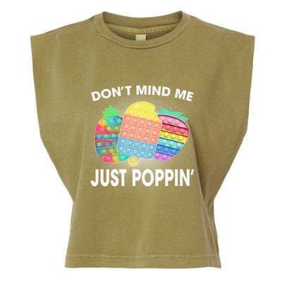 Don't Mind Me Just Poppin Gift Garment-Dyed Women's Muscle Tee