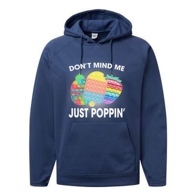 Don't Mind Me Just Poppin Gift Performance Fleece Hoodie