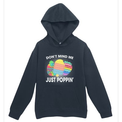 Don't Mind Me Just Poppin Gift Urban Pullover Hoodie