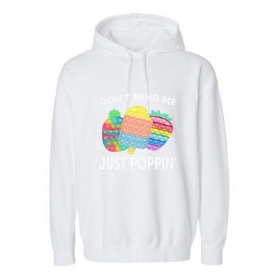 Don't Mind Me Just Poppin Gift Garment-Dyed Fleece Hoodie