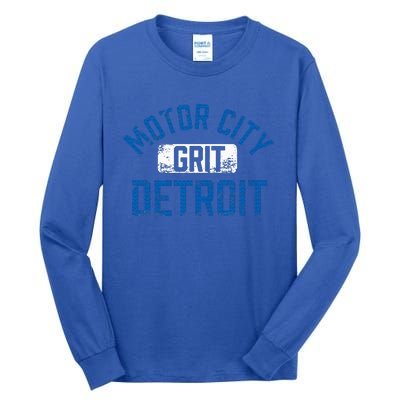 Detroit Michigan Motor City Grit Detroit Motor City Grit Tall Long Sleeve T-Shirt