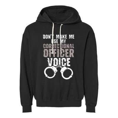 Dont Make Me Use My Correctional Garment-Dyed Fleece Hoodie