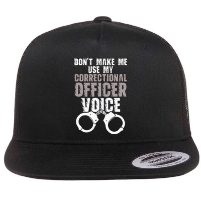 Dont Make Me Use My Correctional Flat Bill Trucker Hat