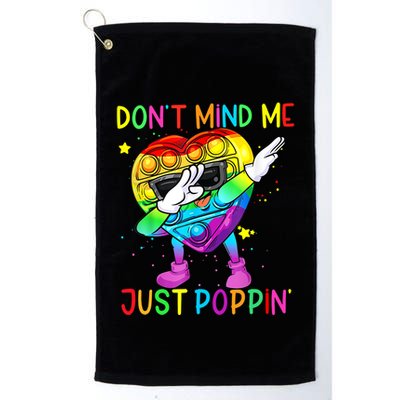 Don’t Mind Me Just Poppin Gift Golf Towel