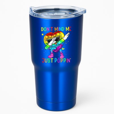 Don’t Mind Me Just Poppin Gift Tumbler