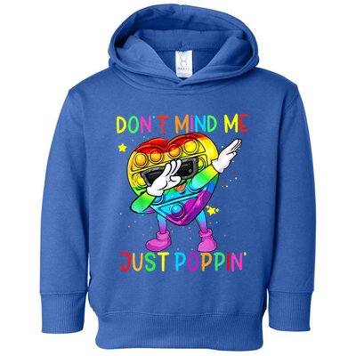 Don’t Mind Me Just Poppin Gift Toddler Hoodie