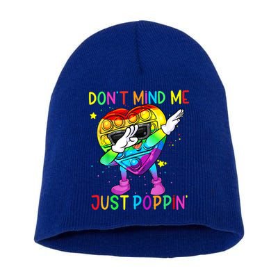 Don’t Mind Me Just Poppin Gift Short Acrylic Beanie