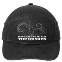 Dont Make Me Release The Kraken Sea Monster Octopus 7-Panel Snapback Hat