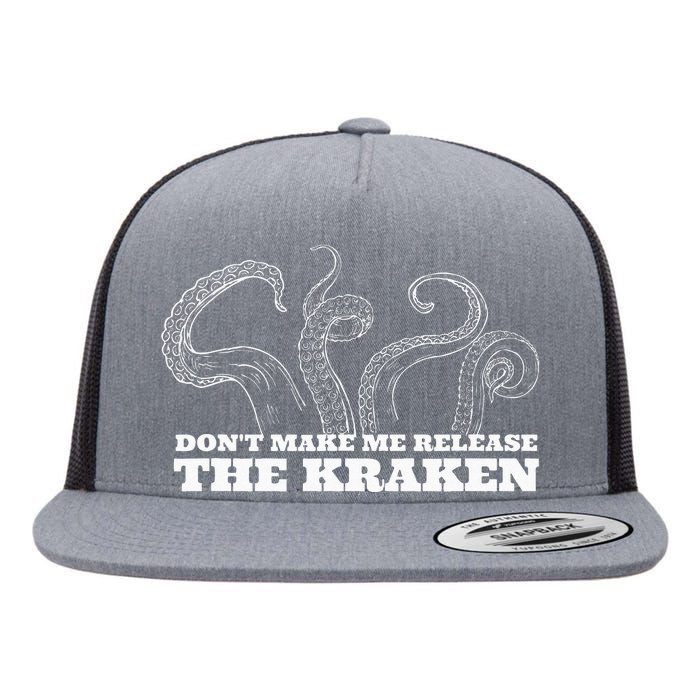 Dont Make Me Release The Kraken Sea Monster Octopus Flat Bill Trucker Hat