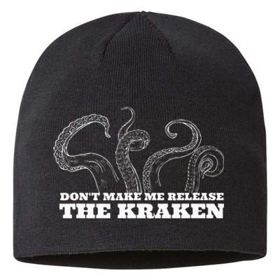 Dont Make Me Release The Kraken Sea Monster Octopus Sustainable Beanie