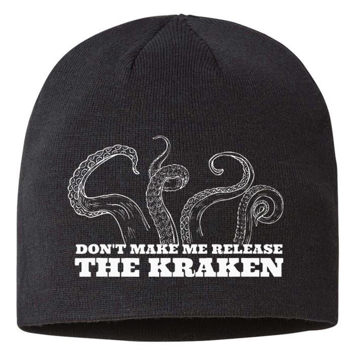 Dont Make Me Release The Kraken Sea Monster Octopus Sustainable Beanie