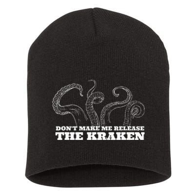 Dont Make Me Release The Kraken Sea Monster Octopus Short Acrylic Beanie