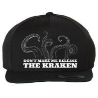 Dont Make Me Release The Kraken Sea Monster Octopus Wool Snapback Cap