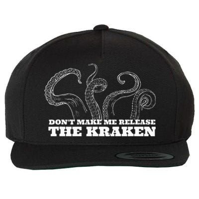 Dont Make Me Release The Kraken Sea Monster Octopus Wool Snapback Cap