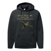 DonT Make Me Call My Flying Monkeys Performance Fleece Hoodie