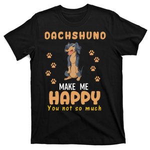 Dachshund Make Me Happy You Not So Much T-Shirt