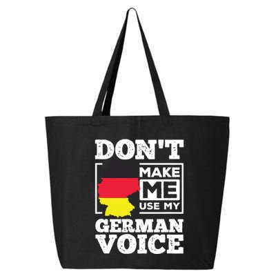 Dont Make Me Use My German Voice Germany Deutsch Funny Gift 25L Jumbo Tote