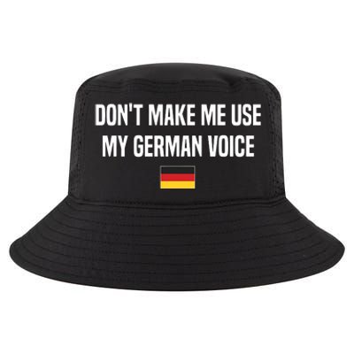 Dont Make Me Use My German Voice Germany German Saying Cool Comfort Performance Bucket Hat