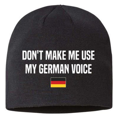 Dont Make Me Use My German Voice Germany German Saying Sustainable Beanie