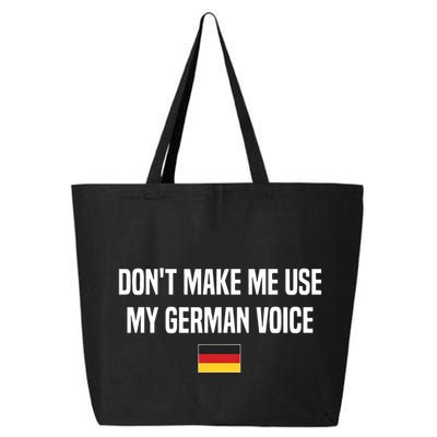 Dont Make Me Use My German Voice Germany German Saying 25L Jumbo Tote