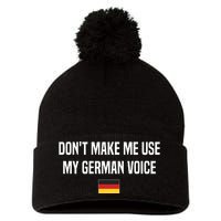 Dont Make Me Use My German Voice Germany German Saying Pom Pom 12in Knit Beanie