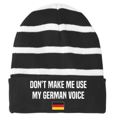 Dont Make Me Use My German Voice Germany German Saying Striped Beanie with Solid Band