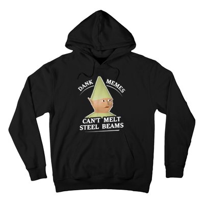 Dank Memes Melt Steel Beams Hoodie