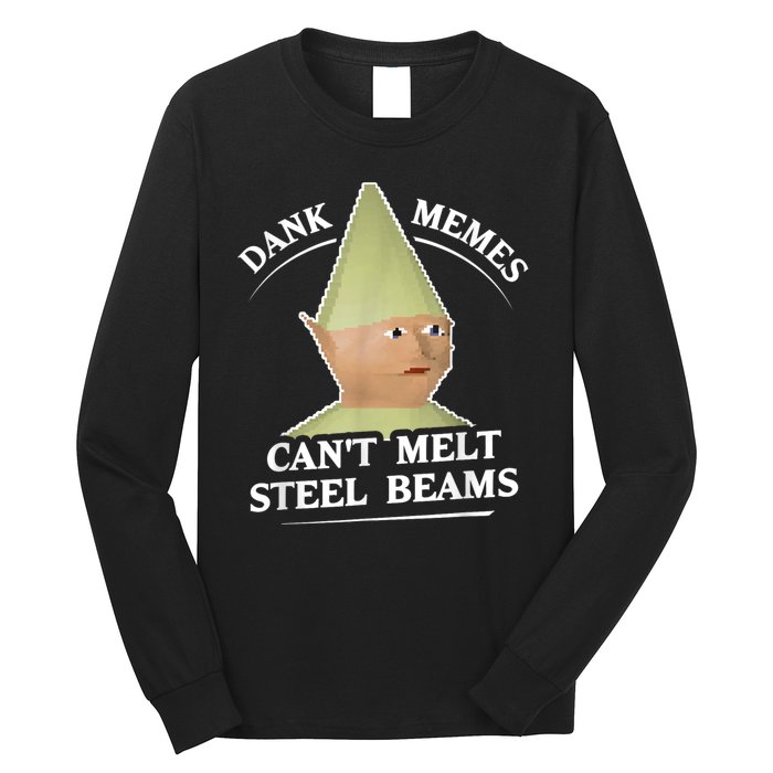 Dank Memes Melt Steel Beams Long Sleeve Shirt